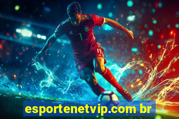 esportenetvip.com br